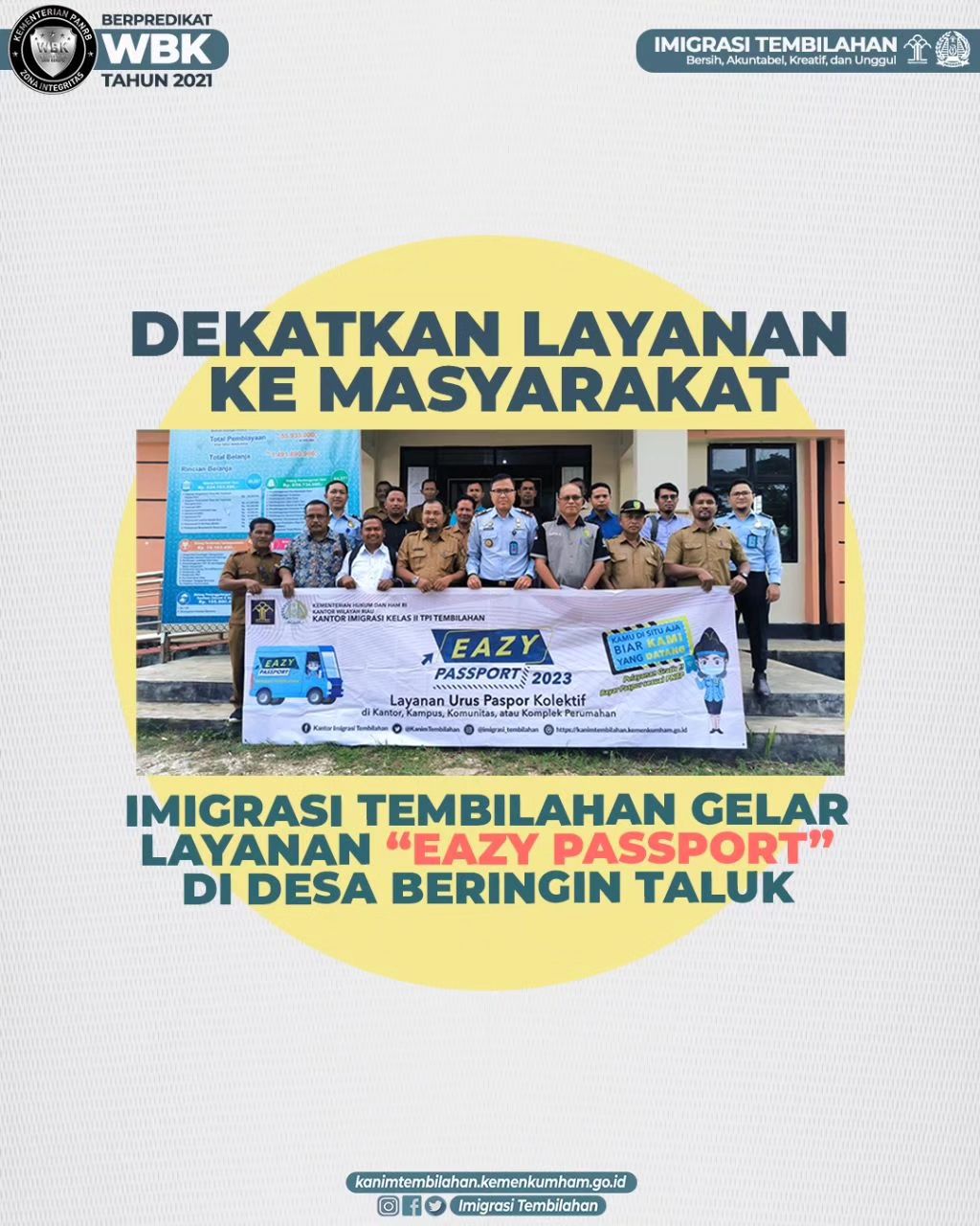 DEKATKAN LAYANAN KE MASYARAKAT, IMIGRASI TEMBILAHAN GELAR LAYANAN EAZY PASSPORT DI DESA BERINGIN TALUK