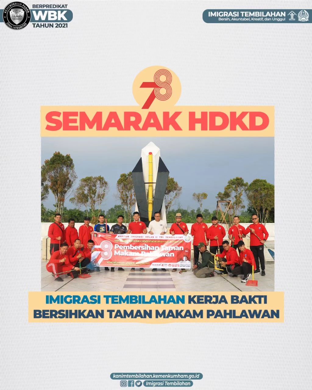 SEMARAK HDKD KE-78, IMIGRASI TEMBILAHAN KERJA BAKTI BERSIHKAN TAMAN MAKAM PAHLAWAN.