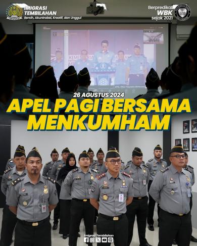IMIGRASI TEMBILAHAN IKUTI APEL PAGI BERSAMA MENKUMHAM