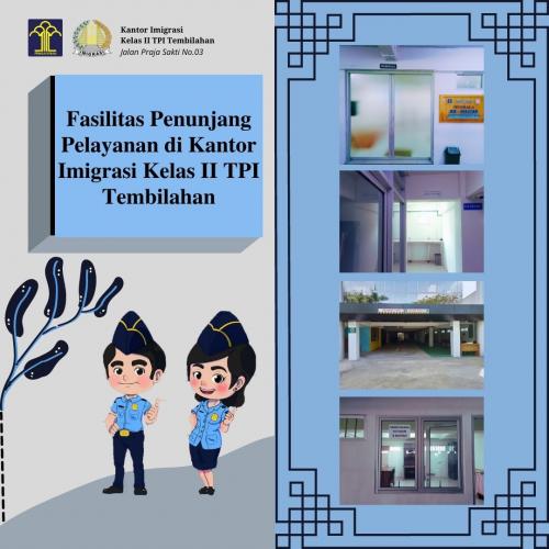 FASILITAS PENUNJANG PELAYANAN DI KANTOR IMIGRASI KELAS II TPI TEMBILAHAN