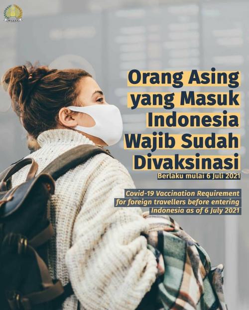 ORANG ASING YANG MASUK  INDONESIA  WAJIB SUDAH DIVAKSINASI